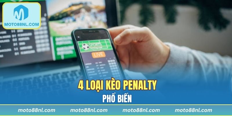 4 loại kèo penalty phổ biến