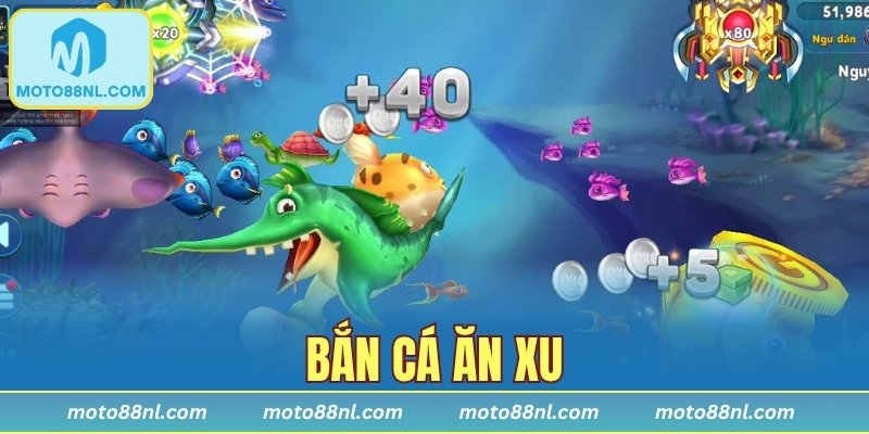 Bắn Cá Ăn Xu Moto88 Xây Dựng Không Gian Chuẩn Đại Dương