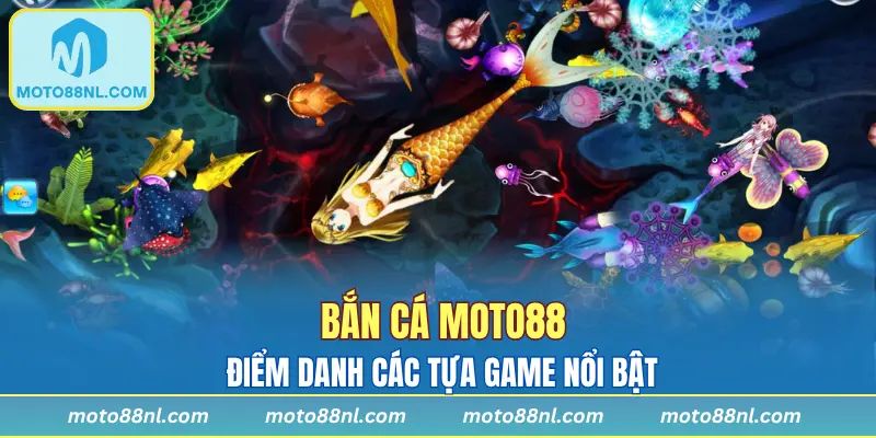 Lý giải sức hút bắn cá Moto88 sở hữu