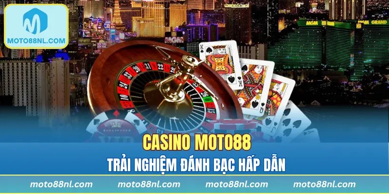 Casino moto88 chuyên mục đứng đầu về lượt truy cập