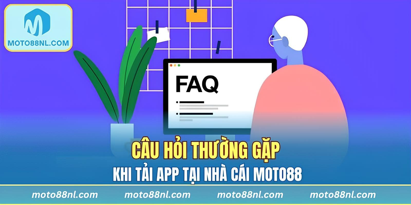 Câu hỏi thường gặp về việc tải app nhà cái MOTO88