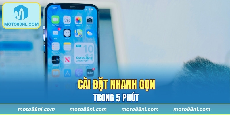 Chỉ dẫn cài đặt nhanh gọn 5 phút