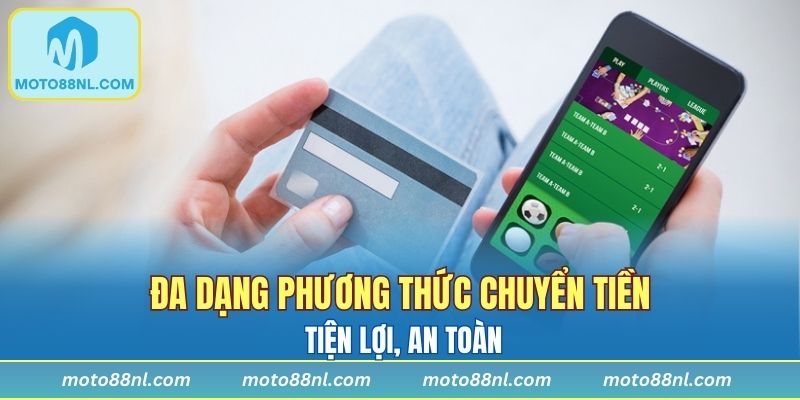 Đa dạng phương thức chuyển tiền tiện lợi, an toàn