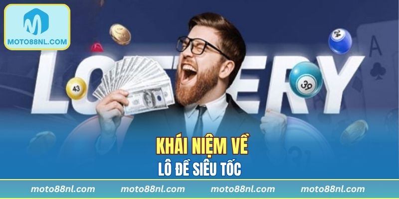 Khái niệm về lô đề siêu tốc