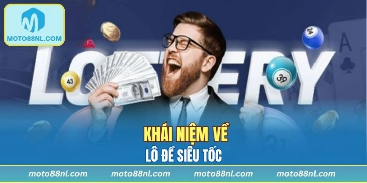 Khái niệm về lô đề siêu tốc