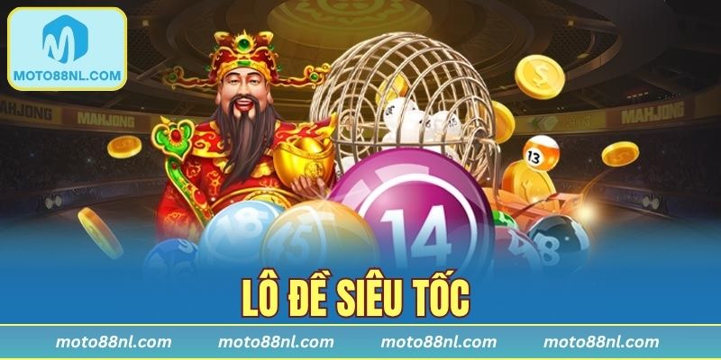Lô Đề Siêu Tốc – Trải Nghiệm Cá Cược Nhanh, Gọn, Hiệu Quả