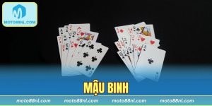 Mậu Binh - Trải Nghiệm Game Bài Nổi Tiếng Nhất Hiện Nay