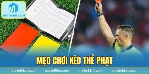 Mẹo Chơi Kèo Thẻ Phạt | Soi Kèo Hiệu Quả Cho Người Mới 2025