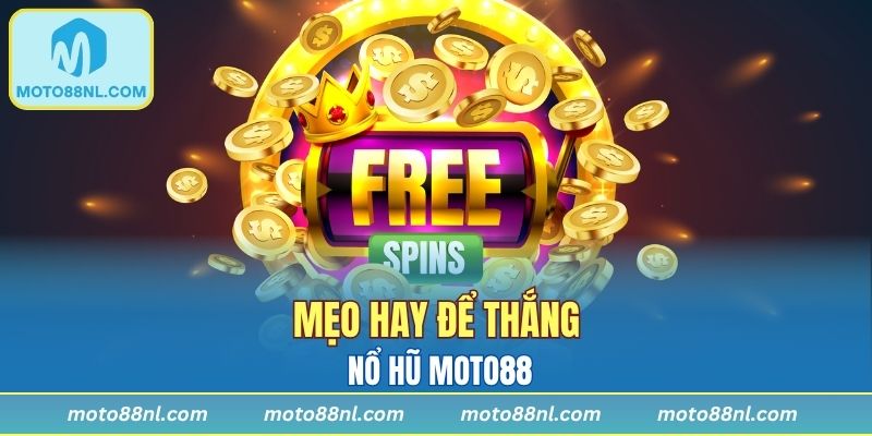Mẹo hay để thắng nổ hũ Moto88