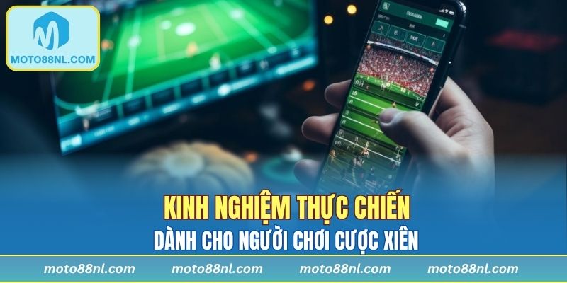 Một số kinh nghiệm thực chiến dành cho người chơi xiên