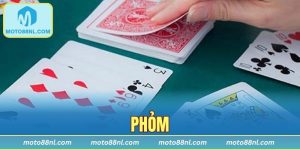 Phỏm - Hướng Dẫn Cách Chơi Thu Bội Tiền Cho Hội Viên