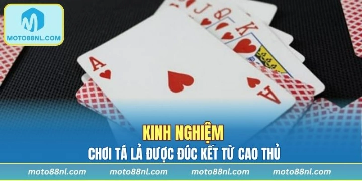 Kinh nghiệm chơi tá lả được đúc kết từ cao thủ