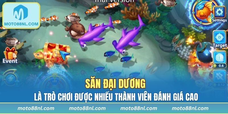 Săn đại dương là trò chơi được nhiều thành viên đánh giá cao hiện nay