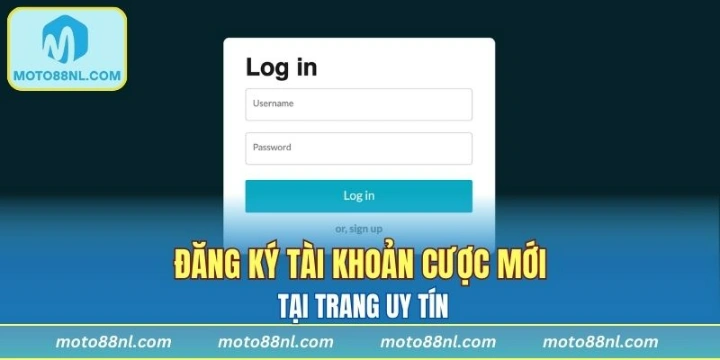 Đăng ký tài khoản cược mới tại trang uy tín